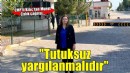 CHP'li Kılıç Buca Cezaevi önünden seslendi: Murat Çalık tutuksuz yargılanmalıdır
