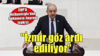 CHP'li Nalbanoğlu: İzmir'in depremselliği göz ardı ediliyor