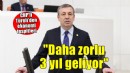 CHP'li Türeli: 'Ekonomide daha zorlu 3 yıl geliyor'
