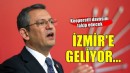 CHP lideri Özel İzmir'e geliyor