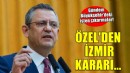 CHP lideri Özel'den İzmir kararı... İşten çıkarmalar için o isim devreye giriyor!