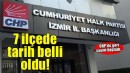 CHP’de geri sayım başladı... 7 ilçede kongre tarihi netleşti!