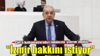 CHP’li Nalbantoğlu: İzmir sadaka değil, hakkını istiyor