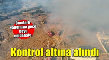 Çandarlı yangını kontrol altına alındı