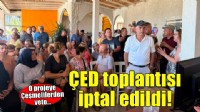 Çeşmelilerden Castello Fontana tepkisi: ÇED toplantısı iptal edildi!