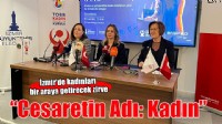 Cesaretin Adı: Kadın zirvesi 9 Mart’ta kadınları bir araya getirecek