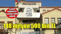 Çeşme Belediyesi satışa çıkardı... 148 milyon 500 bin TL!