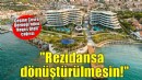 Çeşme Çevre Derneği'nden 'Reges Otel' çağrısı: Rezidansa dönüştürülmesin!