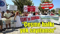 Çeşme'de Sabancı'nın GES projesine tepki... 'Çeşme halkı yok sayılamaz'