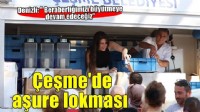 Çeşme'de aşure lokması paylaşıldı