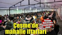 Çeşme'de mahalle iftarları ve ramazan eğlencelerine yoğun ilgi