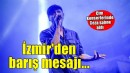 Ceza, İzmir’den barış mesajı verdi
