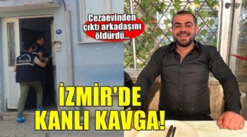Cezaevinden çıktı, tartıştığı arkadaşını öldürdü