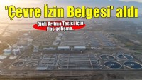 Çiğli Arıtma Tesisi Çevre İzin Belgesi aldı