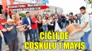 Çiğli’de coşkulu 1 Mayıs kutlaması...