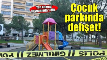 Çocuk parkında dehşet! 'Yan bakma' kavgasında 1 ölü..