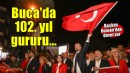 Cumhuriyet’in 102. yılı Buca’da gururla kutlanacak