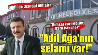 Dikili'de skandal iddialar.. ''Ruhsat vermediler, para istediler''