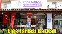 Doğal gıdada adres: Efes Tarlası Bakkalı