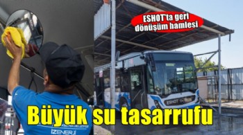 ESHOT'tan ayda 2 bin 200 ton su tasarrufu