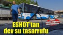 ESHOT’tan bin 100 hanenin kullandığı kadar su tasarrufu
