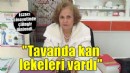 Eczacı cinayetinde çilingir dinlendi... 'Tavanda kan lekeleri vardı'