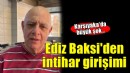 Ediz Baksi'den intihar girişimi!
