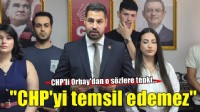 Efe Orbay: ''Gençliği küçümseyen anlayış CHP'yi temsil edemez''