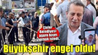 Efeler Belediyesi'nin aşure hayrına Büyükşehir engeli!
