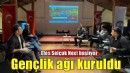 Efes Selçuk Gençlik Ağı kuruldu
