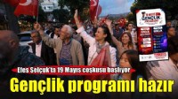 Efes Selçuk’ta 19 Mayıs coşkusu gençlik programıyla yaşanacak