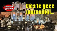 Efes’te gece müzeciliği gençlerle buluşuyor