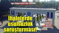 Ege Üniversitesi'nde ihalelerde usulsüzlük soruşturması! 45 kişi için gözaltı kararı