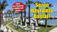 Egeli turizmcilerde 9 günlük tatil sevinci