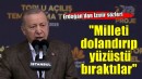 Erdoğan'dan İzmir sözleri.. ''Milleti dolandırıp yüzüstü bıraktılar''