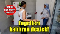 Eşit ve bağımsız yaşam için engelleri kaldıran destek