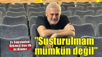 Ev hapsindeki Levent Üzümcü’den ilk açıklama: 'Susturulmam mümkün değil'