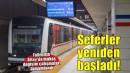 Fahrettin Altay ve Narlıdere arasında metro seferleri yeniden başladı