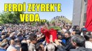 Ferdi Zeyrek'e veda...