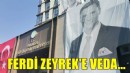 Ferdi Zeyrek'e veda...