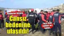 Foça'daki selden acı haber! Kaybolan kişinin cansız bedenine ulaşıldı