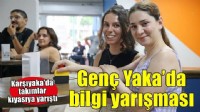 Genç Yaka’da bilgi yarışması heyecanı!