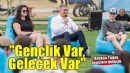 Gençlik Var, Gelecek Var
