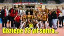 Göztepe 23 yıl sonra Sultanlar Ligi sahnesinde