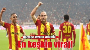 Göztepe Avrupa yolunda en keskin virajda