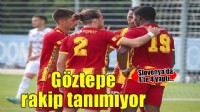 Göztepe Slovenya'da rakip tanımıyor