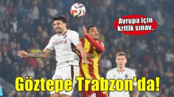 Göztepe, Trabzonspor deplasmanına çıkacak