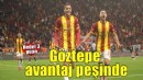 Göztepe büyük avantajın peşinde