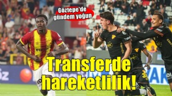 Göztepe'de Dennis ve Taha hareketliliği