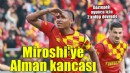 Göztepe'de Miroshi'ye Alman kancası